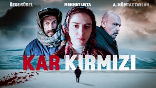 Kar Kırmızı  Yerli Dram Filmi  Mehmet Usta  Ahmet Mümtaz Taylan  Özge Gürel [upl. by Osman]