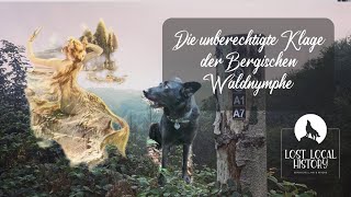 EINE STIMME FÜR DIE WALDNYMPHE  Die unberechtigte Klage der Bergischen Waldnymphe [upl. by Morissa]