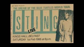 STING  Live in Belfast Northern Ireland UK King’s Hall February 01 1986 AUDIO [upl. by Brost]