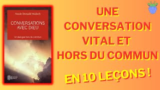 🙏📝 CONVERSATION AVEC DIEU par Neale Donald Walsch  Résumé en 10 Leçons à retenir [upl. by Naget675]