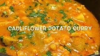 Cauliflower amp Potato Curry Recipe  How to make Cauliflower Masala Curry Recipe [upl. by Moreland714]