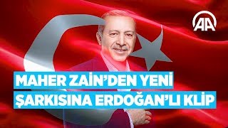 Maher Zainden yeni şarkısına Erdoğanlı klip [upl. by Aicala]