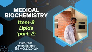 Lipids Part2  Medical Biochemistry  Item8  Explained in Bangla [upl. by Eittol263]