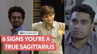 FilterCopy  6 Signs Youre A Sagittarius  Ft Funcho and Viraj Ghelani [upl. by Caitlin]