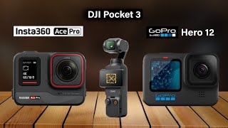 Insta360 Ace Pro Vs GoPro Hero 12 Vs DJI Pocket 3  Comparison [upl. by Celisse]