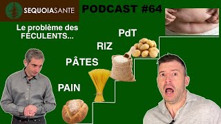 PÂTES PAIN POMMES DE TERRE Le problème avec les FÉCULENTS si vous ne voulez pas GROSSIR  PC64 [upl. by Silirama]