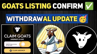 Goats Airdrop Listing Date Confirm  Goats Airdrop Withdrawal  Goats Airdrop New Update [upl. by Norby]