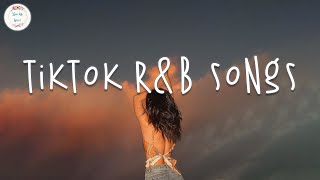 Tiktok RampB songs 🍹 RampB Music 2023  Best RampB Songs Playlist [upl. by Annaes]