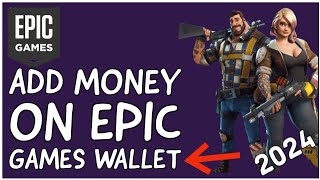 How to Add Money on Epic Games Wallet Fund Your Epic Games Wallet 2024 [upl. by Nnov]