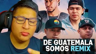 DE GUATEMALA SOMOS REMIX REACCIÓN Y ANALISIS [upl. by Attah]