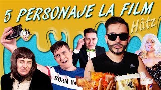 5 PERSONAJE LA FILM [upl. by Alten]