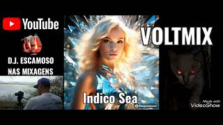 Indico Sea Dj Escamoso Nas Mixagens VOLT MIX [upl. by Jaquiss]