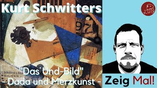 Kurt Schwitters quotDas UndBild“ Dada und Merzkunst [upl. by Midge845]