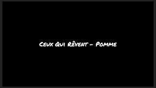 Ceux Qui Rêvent  Pomme LyricsEnglish translationslow ver [upl. by Syxela856]