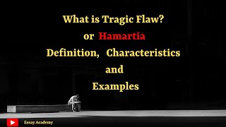 What is Tragic Flaw Hamartia understand its Definition Characteristics with Examples [upl. by Learsiy]