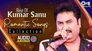 Best Of Kumar Sanu Romantic Songs Collection  90s Hits Hindi Songs  90s Evergreen Hindi Love Songs [upl. by Nnyla283]