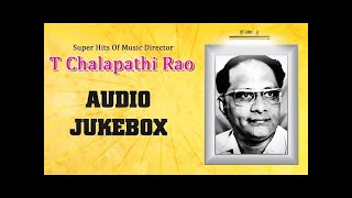 Super Hit Telugu Songs Of Music Director T Chalapathi Rao  Best Hits Jukebox Kommameedha Koilamma [upl. by Kindig]