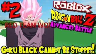 GOKU BLACK CANNOT BE STOPPED  Roblox Dragon Ball Advanced Battle  Episode 2 [upl. by Ahsyen]