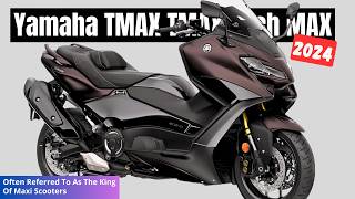 2024 Yamaha TMAX 560 TMAX Tech MAX  Often Referred To As The King Of Maxi Scooters [upl. by Egiap127]