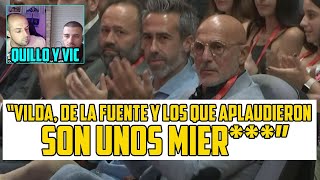 “RUBIALES ES UN IMPRESENTABLE Y VILDA Y DE LA FUENTE DOS MIER QUE TIENEN QUE SALIR DE ESPAÑA” [upl. by Barfuss242]