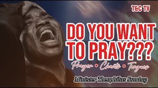 Pray With Min Theophilus Sunday  Chants  Tongues of Fire  Prayer [upl. by Bac]