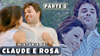 REAGINDO A HISTÓRIA DE ROSA E CLAUDE  Parte 8 [upl. by Felic]