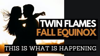 Twin Flame Energy Update Sep 22 Fall Equinox 2024 [upl. by Demmahom]