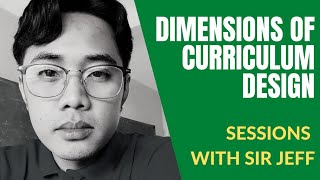 TEACH EDUC 109 Crafting the Curriculum Dimensions of Curriculum Design PART D [upl. by Cindie]