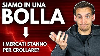 La Bolla dei Mercati sta per Esplodere 💥 4 Indicatori della Crisi Imminente [upl. by Maybelle422]