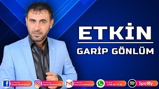 ETKİN  GARİP GÖNLÜM [upl. by Vitek]