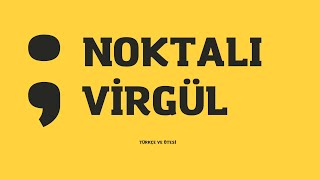 NOKTALI VİRGÜL  Noktalama İşaretleri [upl. by Dumm]