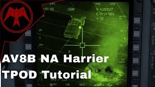 DCS Av8b Harrier TGP  TPOD Tutorial [upl. by Volkan]