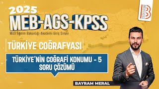 5KPSS Coğrafya  Türkiyenin Coğrafi Konumu 5 Soru Çözümü  Bayram MERAL  2025 [upl. by Silvio]