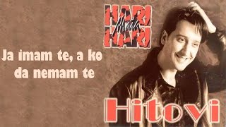 Hari Mata Hari i Dragana Mirković  Ja imam te a ko da nemam te Audio 1998 [upl. by Dunton488]