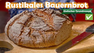 Rustikales Bauernbrot mit Sauerteig  Das perfekte Rezept für Anfänger 💯 [upl. by Norm279]