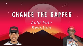 Chance The Rapper  Acid Rain Reaction [upl. by Nedaj]