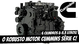 O ROBUSTO MOTOR CUMMINS SÉRIE C [upl. by Arhna137]