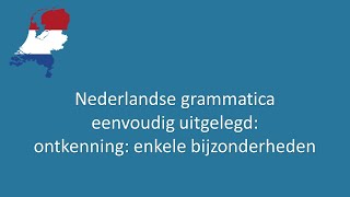 Nederlandse grammatica eenvoudig uitgelegd 35 ontkenning enkele bijzonderheden [upl. by Sitoiganap834]