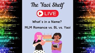 Whats in a Name MLM vs BL vs Yaoi and Shonen AiLIVE [upl. by Nnaes947]