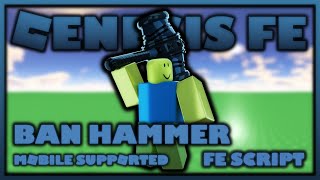 ROBLOX FE BAN HAMMER SCRIPT  MOBILE SUPPORTED  FLING  R6 amp R15  FREE  DA HOOD  FDLESSUPDATE [upl. by Neelyt]