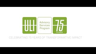 ULI’s Advisory Services Program ASP  75 Years of Transformative Impact [upl. by Esidnac126]