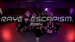 FOXY Choreography  RAYE  Escapism [upl. by Dorsy]