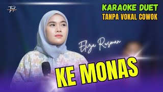 KE MONAS KARAOKE DUET TANPA VOKAL COWOK Ft  Eliza Rusman [upl. by Lleret174]