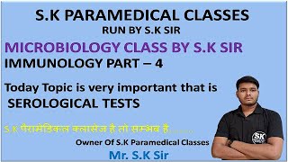 Serological Tests  Immunology Part  4  Microbiology By SK Sir  Microbiology Lecture [upl. by Nedloh]