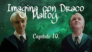 Aparentemente Enamorados Cap10  Imagina con Draco Malfoy [upl. by Harshman241]