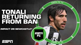 How will Sandro Tonali impact Newcastle after returning from 10month gambling ban  ESPN FC [upl. by Jenelle]