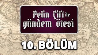 Pelin Çift ile Gündem Ötesi 10 Bölüm  Osmanlıda Derin Devlet [upl. by Adehsar]