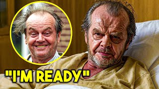 Jack Nicholson Is Saying Goodbye To The World 2 Weeks Left [upl. by Nnaed]