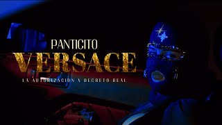 PANTICITO VERSACE  LA AUTORIZACION X DECRETO REAL VIDEO OFICIAL [upl. by Gwendolyn953]