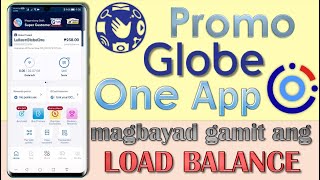 Globe One App para sa Promo at magbayad gamit ang Load Balance [upl. by Kahler]